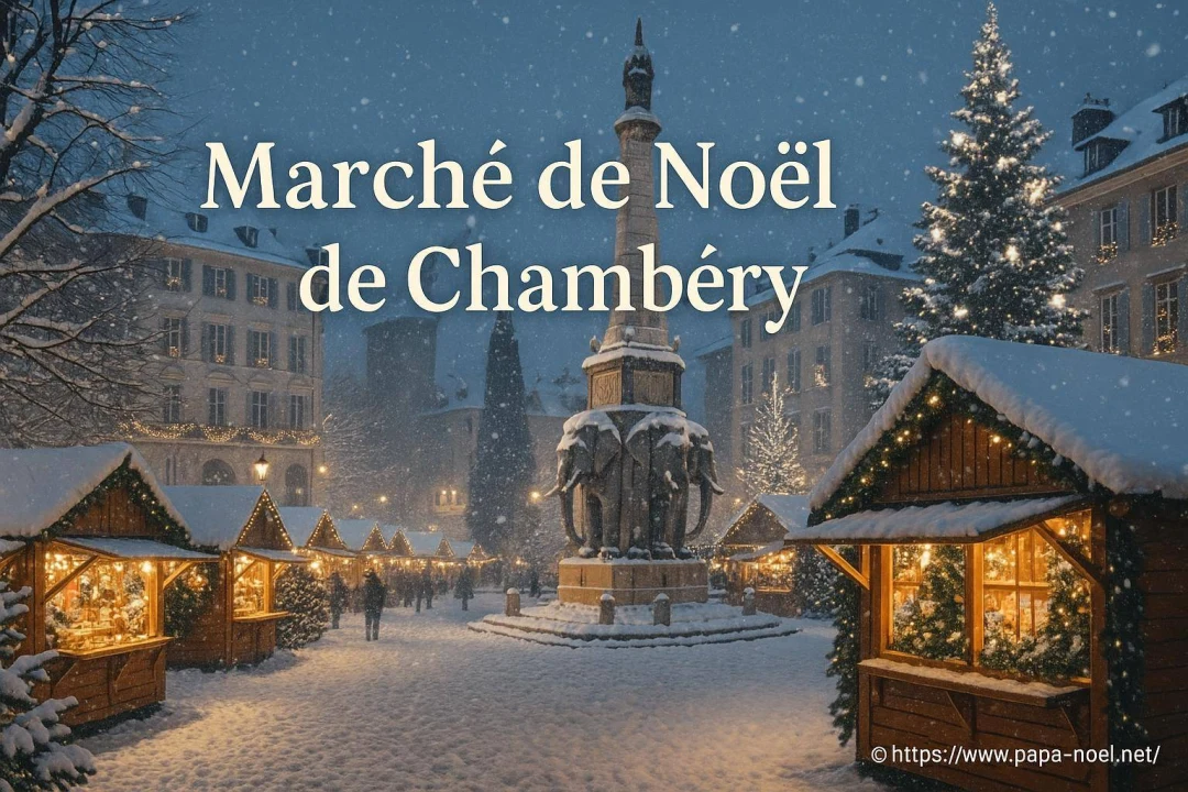 Découvrez le Marché de Noël de Chambéry : ambiance magique de Noël en 2026