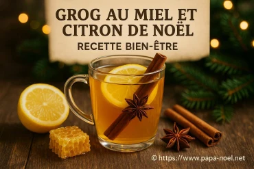 Grog au miel et citron de Noël : recette bien-être pour affronter l’hiver
