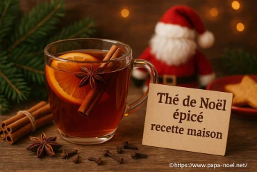 Thé de Noël épicé : comment préparer une recette maison savoureuse