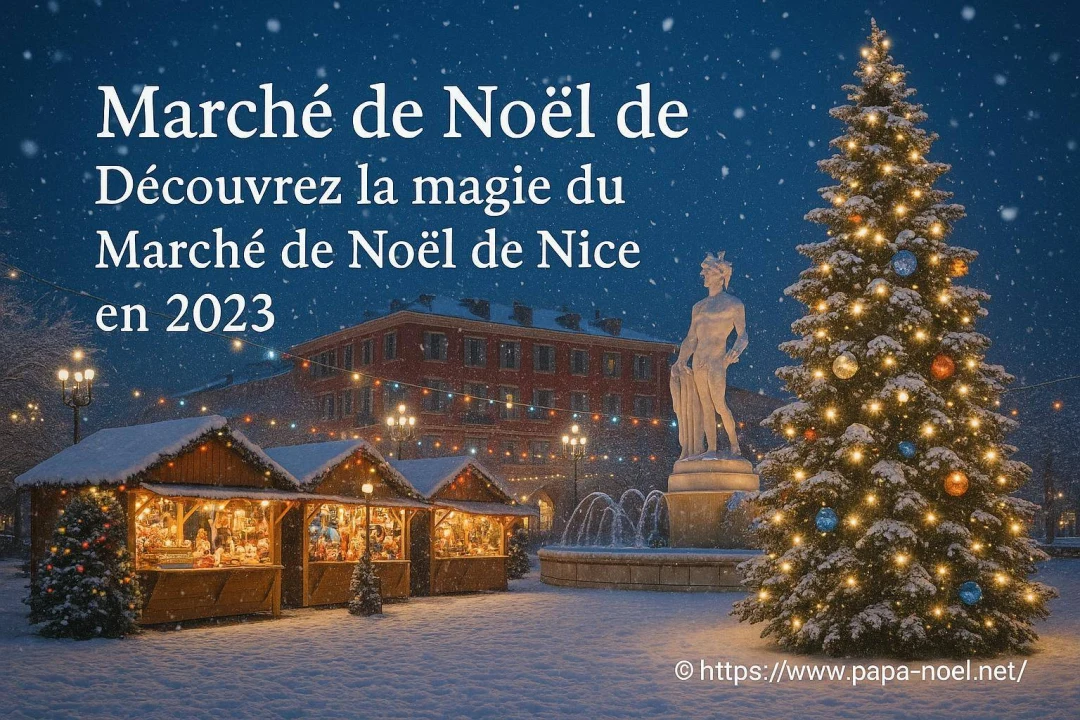Découvrez le Marché de Noël de Nice : ambiance magique de Noël en 2026