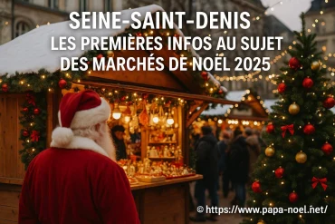Marchés de noël 2025 en seine-saint-denis : dates et infos pratiques