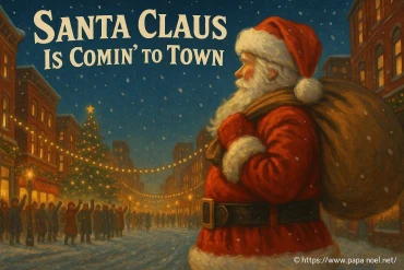 Le père Noël arrive en ville : découvrez l’histoire de Santa Claus Is Comin’ to Town