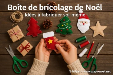 Boîte de bricolage de Noël : idées faciles à fabriquer soi-même