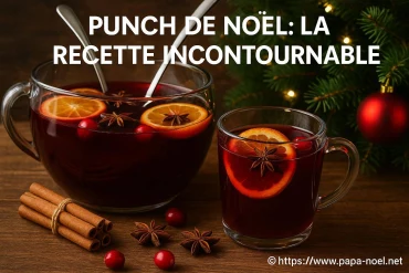 Punch de Noël : la recette incontournable pour vos fêtes