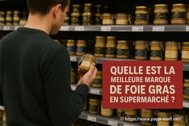 Quelle est la meilleure marque de foie gras en supermarché ?