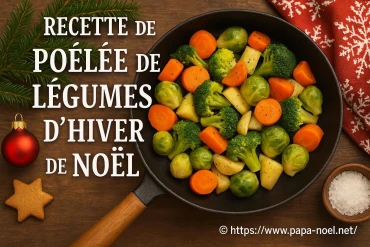 Recette de poêlée de légumes d'hiver pour un Noël gourmand