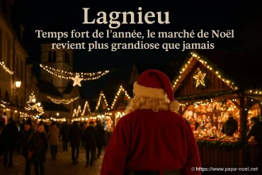 Le marché de Noël de Lagnieu revient plus grandiose que jamais en 2025