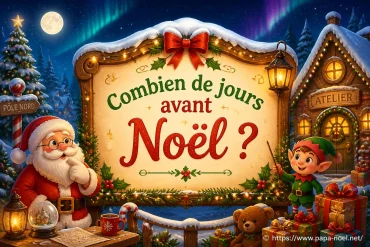 Combien de jours avant Noël ? Compte à rebours 2026