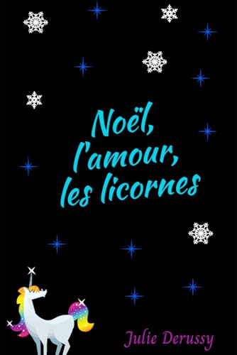 Noël, lamour, les licornes