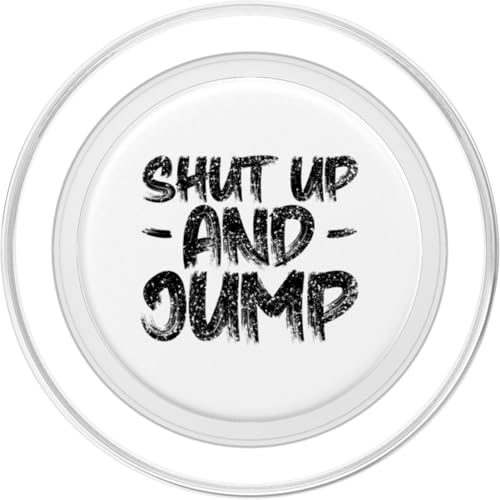 Shut up and Jump Pull de Saut à lélastique PopSockets PopGri
