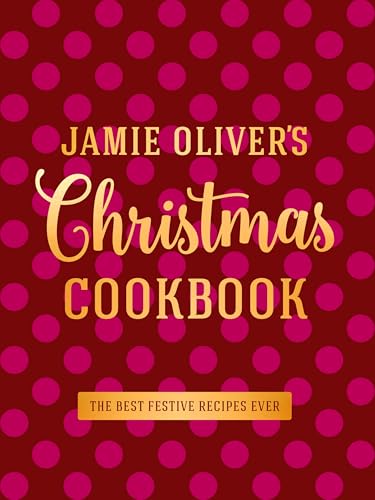 Jamie Olivers Christmas Cookbook