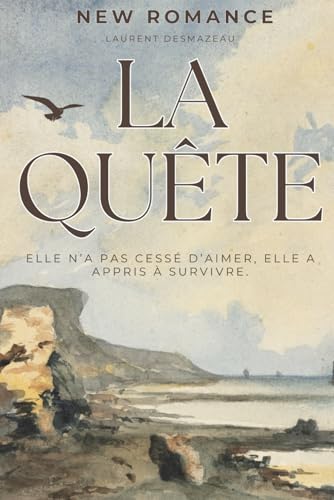 La Quête: Un roman d’amour et de résilience plus fort que le