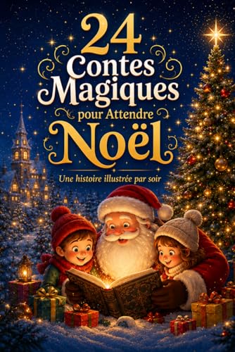 24 Contes Magiques pour Attendre Noël