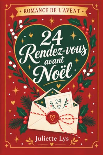 Romance de lavent : 24 rendez-vous avant Noël: Le roman de N