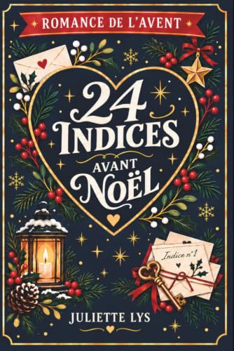 Romance de lavent : 24 indices avant Noël: 24 jours pour déc