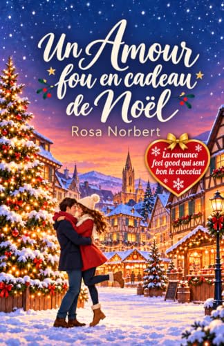 Un amour fou en cadeau de Noël: La romance feel good de Noël