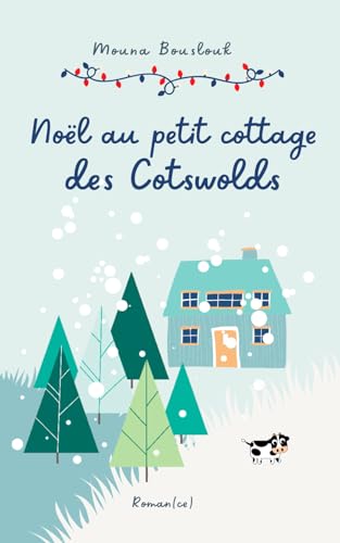 Noël au petit cottage des Cotswolds: Comédie romantique