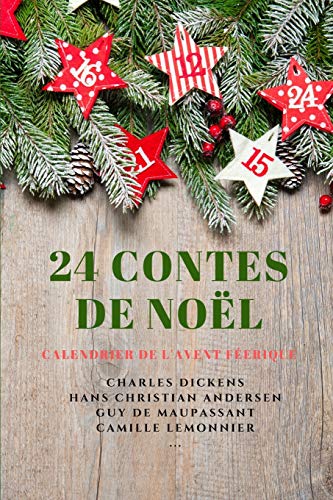 24 Contes de Noël: Calendrier de lAvent Féerique